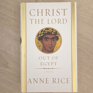 Anne Rice Hardcover Novel: Christ Out Of Egypt 🔥2 For 10$🔥